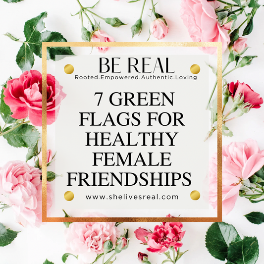7 Green Flags for Healthy Female Friendships