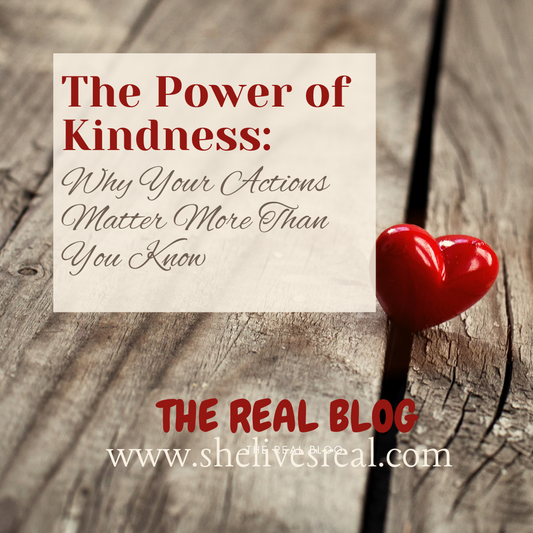 The Power of Kindness: Why Your Actions Matter More Than You Know